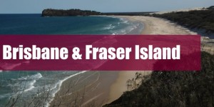 Brisbane & Fraser Island