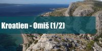 Kroatien 2015 – Omis (1/2)